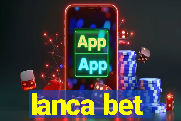 lanca bet