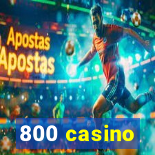 800 casino