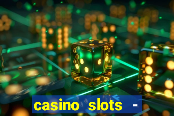 casino slots - jackpot slots download