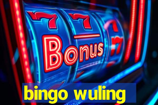 bingo wuling