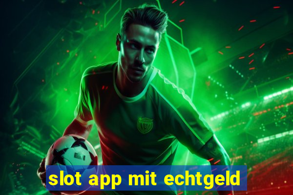 slot app mit echtgeld