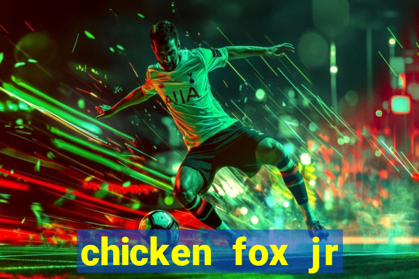 chicken fox jr slot game