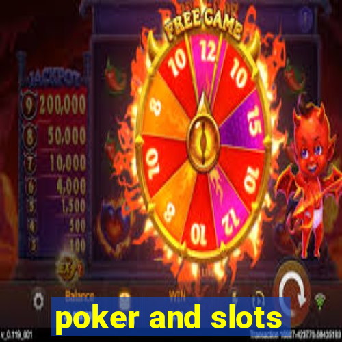 poker and slots