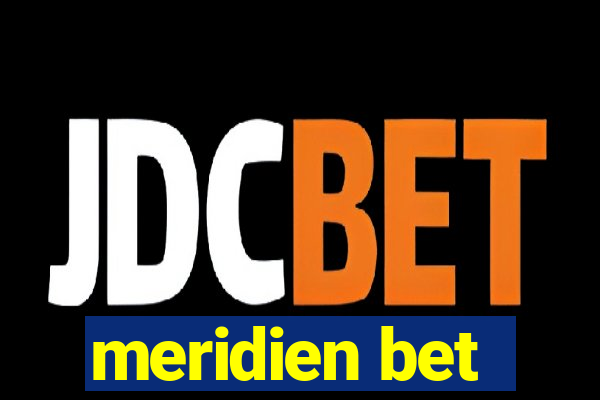 meridien bet