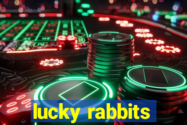 lucky rabbits