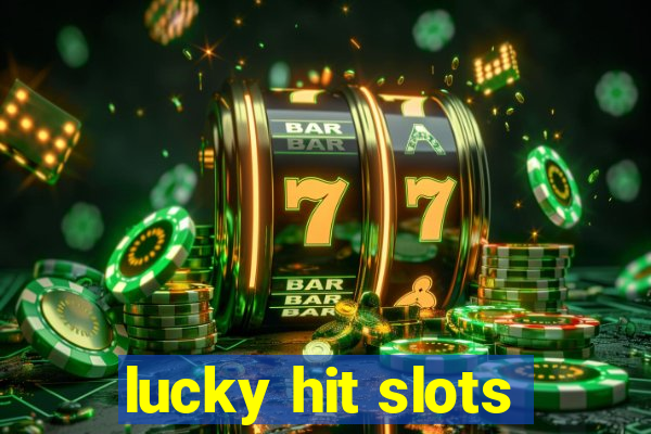 lucky hit slots