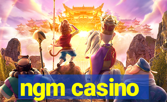 ngm casino