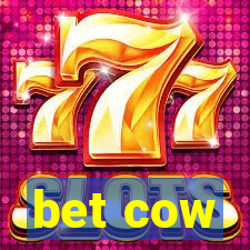 bet cow