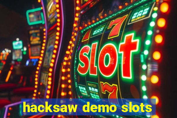 hacksaw demo slots