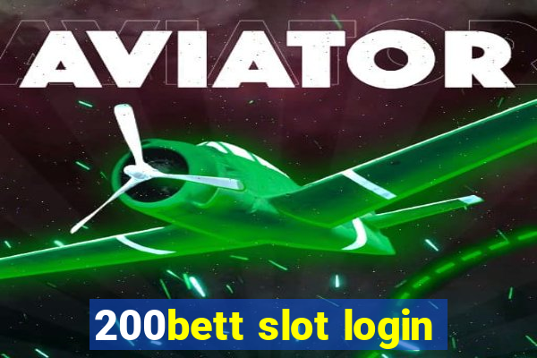 200bett slot login