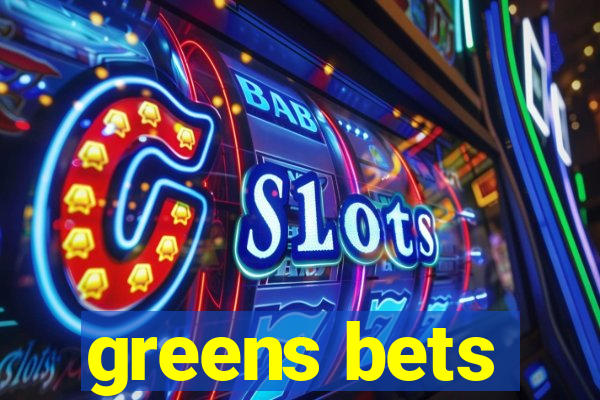 greens bets