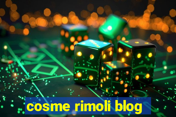 cosme rimoli blog