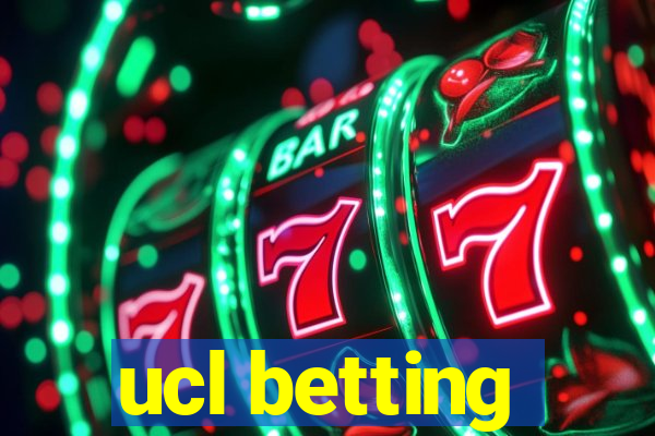 ucl betting