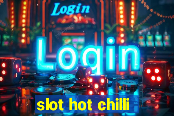 slot hot chilli