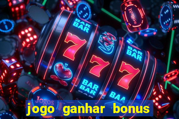 jogo ganhar bonus de boas vindas