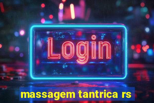 massagem tantrica rs