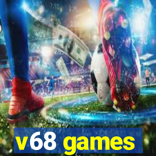 v68 games