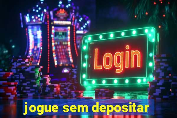 jogue sem depositar