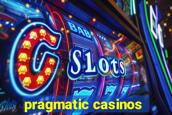 pragmatic casinos