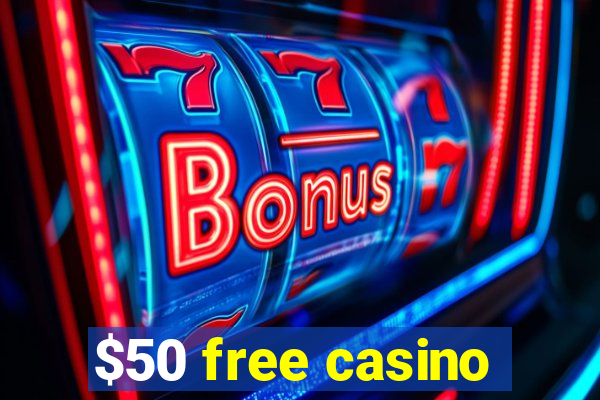 $50 free casino