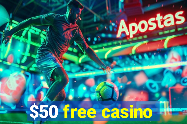 $50 free casino