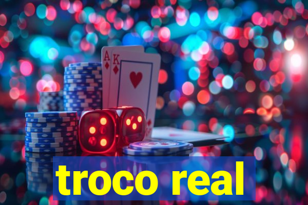 troco real