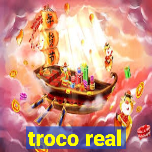 troco real