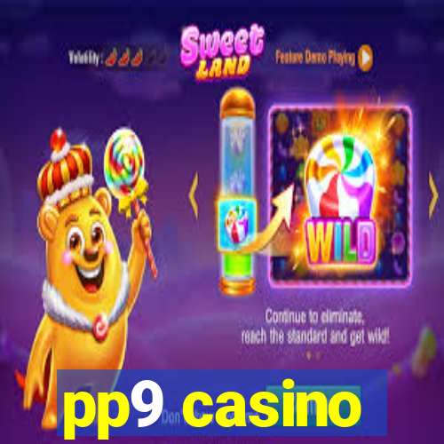 pp9 casino