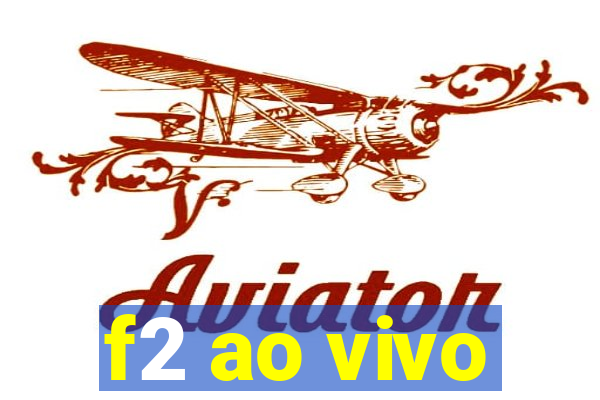 f2 ao vivo