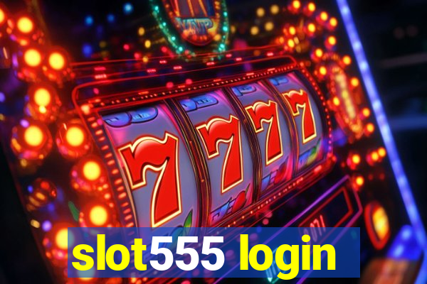 slot555 login