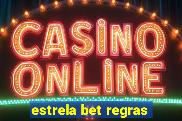 estrela bet regras