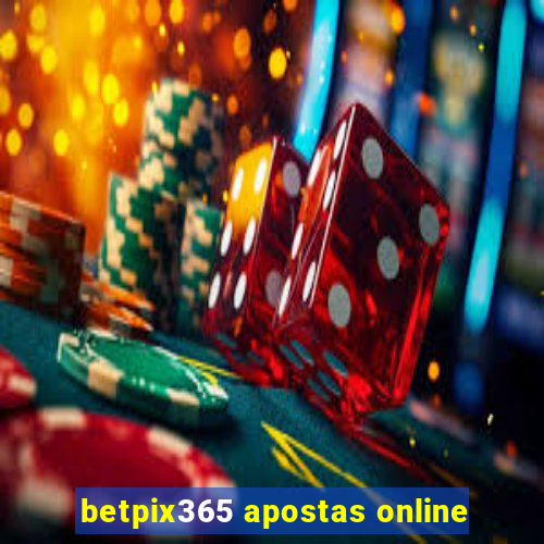 betpix365 apostas online