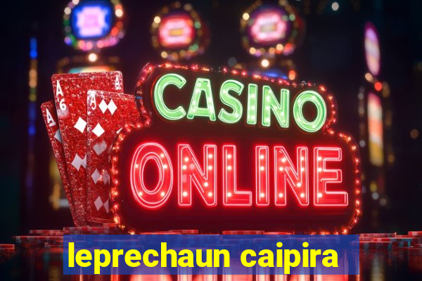 leprechaun caipira