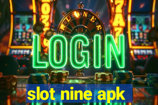 slot nine apk