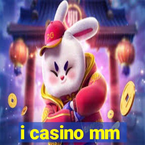 i casino mm