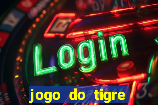 jogo do tigre aposta 5 reais