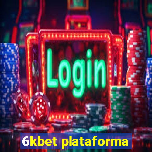 6kbet plataforma