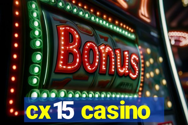 cx15 casino