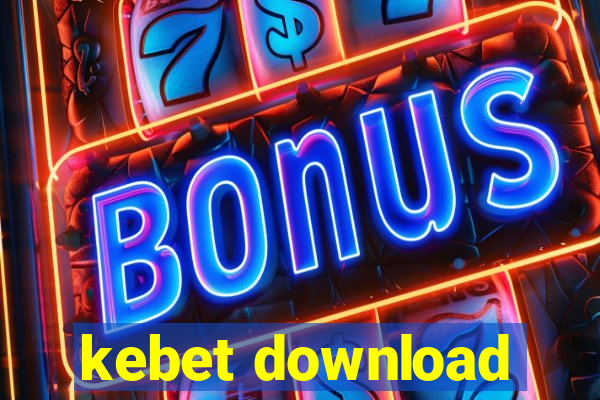 kebet download