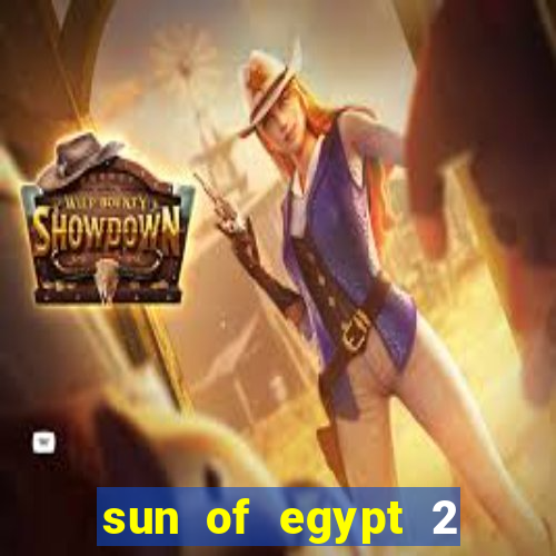 sun of egypt 2 slot demo