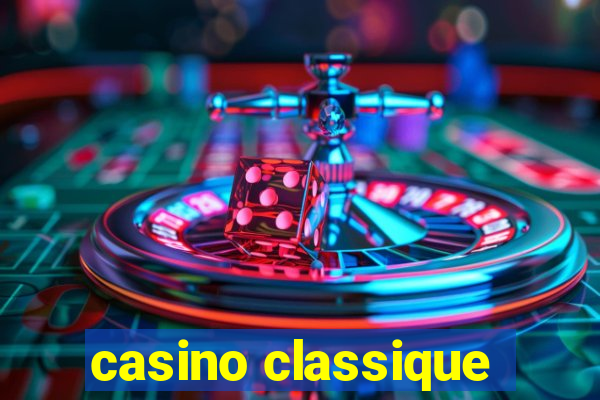 casino classique