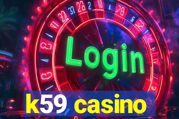 k59 casino