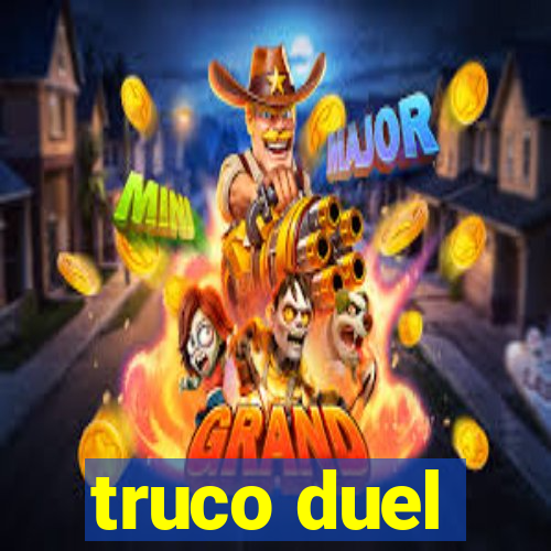 truco duel