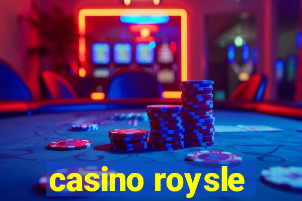 casino roysle