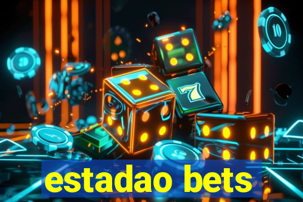 estadao bets