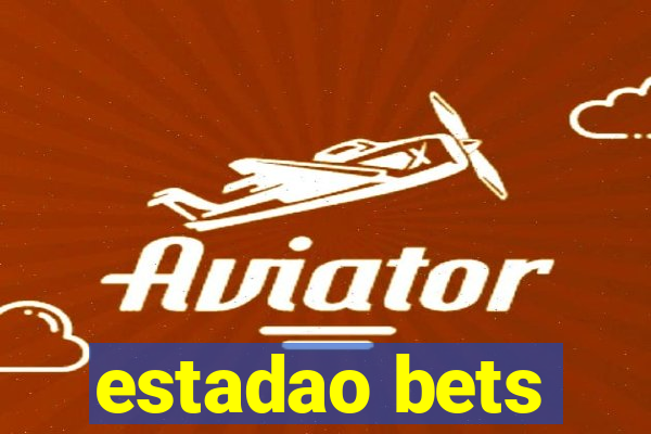 estadao bets