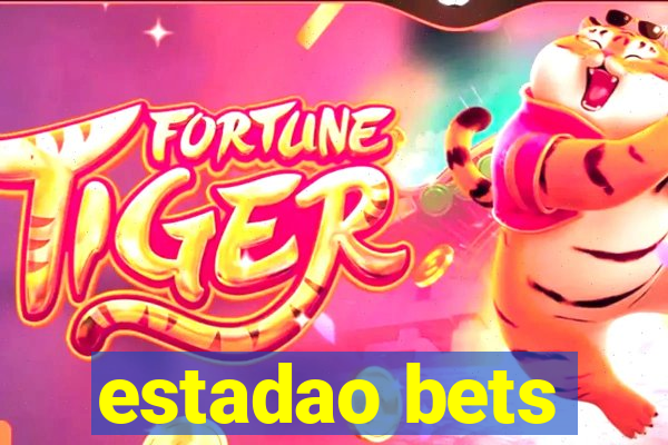 estadao bets