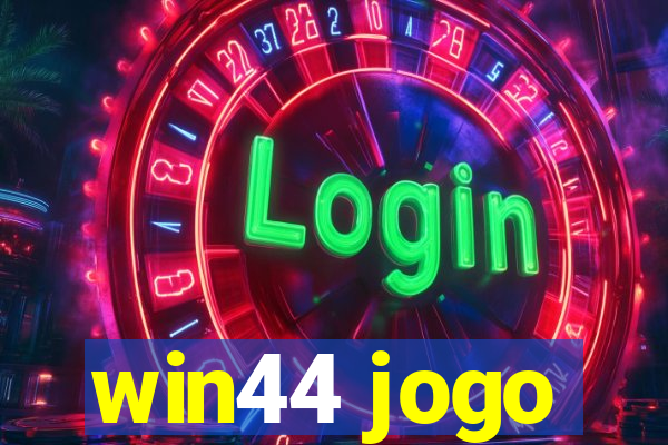 win44 jogo