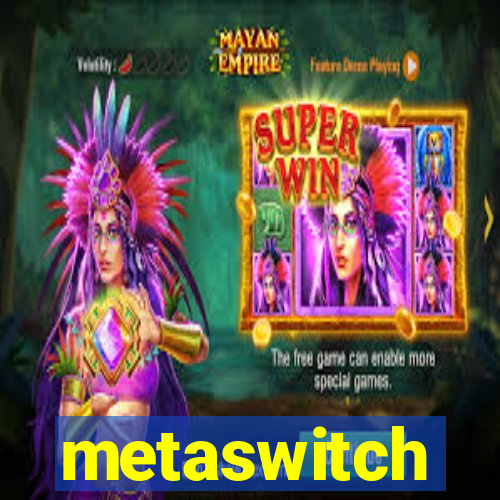 metaswitch