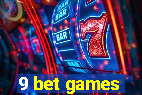 9 bet games